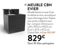 RAGT Jardin & Maison MEUBLE CBN EVIER offre