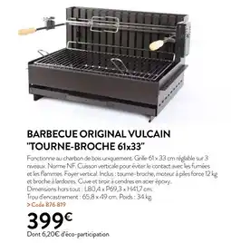 RAGT Jardin & Maison BARBECUE ORIGINAL VULCAIN TOURNE-BROCHE 61x33 offre