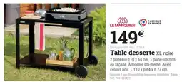 Espace emeraude LE MARQUIER Table desserte XL noire offre