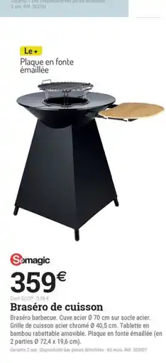 Espace emeraude SOMAGIC Braséro de cuisson offre