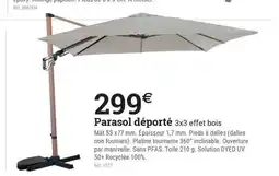 Espace emeraude Parasol déporté 3x3 effet bois offre