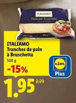 Lidl ITALIAMO Tranches de pain à Bruschetta offre
