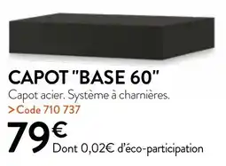 RAGT Jardin & Maison CAPOT BASE 60 offre