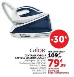 Hyper U Centrale Vapeur Express Essential Calor offre