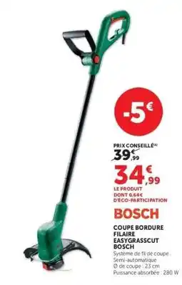 Super U BOSCH COUPE BORDURE FILAIRE EASYGRASSCUT offre