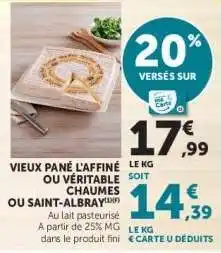 Hyper U Vieux Pané L'affiné ou Véritable Chaumes ou Saint-Albray offre
