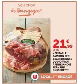 Hyper U VÉRITABLE JAMBON SEC TRADITIONNEL DU MORVAN AFFINÉ 9 MOIS FERNAND DUSSERT offre