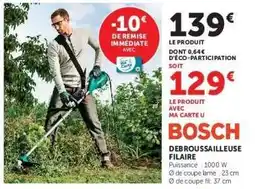 Hyper U BOSCH DEBROUSSAILLEUSE FILAIRE offre