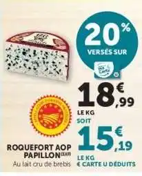 Hyper U ROQUEFORT AOP PAPILLON offre