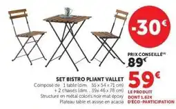 Hyper U Set Bistro Pliant Vallet offre