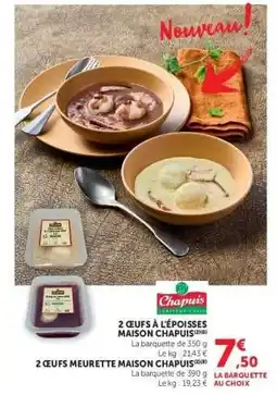 Hyper U 2 Œufs à l'Époisses Maison Chapuis / 2 Œufs Meurette Maison Chapuis offre