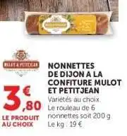 Hyper U NONNETTES DE DIJON A LA CONFITURE MULOT ET PETITJEAN offre