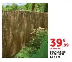 Hyper U BRANDE FINE DE BRUYÈRE offre