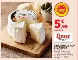Hyper U CHAOURCE AOP LINCET offre