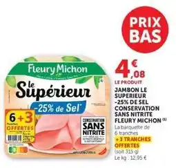 Super U Jambon Le Supérieur -25% de Sel offre