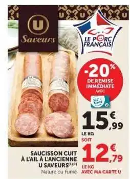 Super U Saucisson cuit à l'ail à l'ancienne U Saveurs offre
