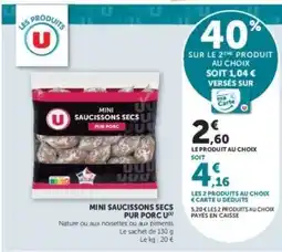 Hyper U MINI SAUCISSONS SECS PUR PORC offre