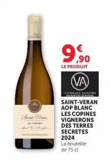Hyper U SAINT-VERAN AOP BLANC LES COPINES VIGNERONS DES TERRES SECRETES 2024 offre