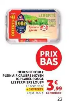 Hyper U Oeufs de poule plein air calibre moyen IGP Label Rouge Les Fermiers Loué offre