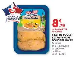 Super U FILET DE POULET EXTRA TENDRE DOUCE FRANCE offre