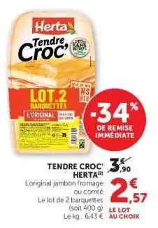 Hyper U Tendre Croc' Herta offre