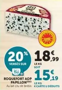 Super U ROQUEFORT AOP PAPILLON offre