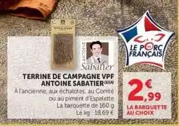 Hyper U TERRINE DE CAMPAGNE VPF ANTOINE SABATIER offre