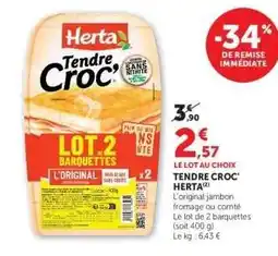 Super U Tendre Croc' Herta offre