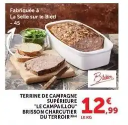 Hyper U TERRINE DE CAMPAGNE SUPÉRIEURE LE CAMPAILLOU BRISSON CHARCUTIER DU TERROIR offre