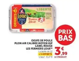 Super U Oeufs de poule plein air calibre moyen IGP Label Rouge Les Fermiers Loué offre