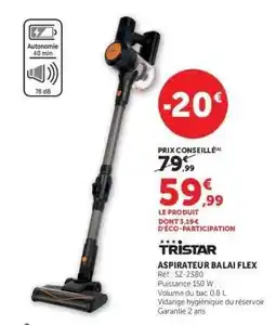 Super U Tristar Aspirateur Balai Flex offre