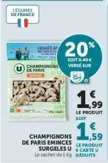 Super U CHAMPIGNONS DE PARIS EMINCES SURGELES U offre