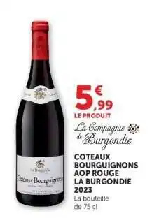 Hyper U Coteaux Bourguignons AOP Rouge La Burgondie 2023 offre