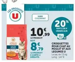 Super U CROQUETTES POUR CHAT AU POULET ET AUX LEGUMES U offre
