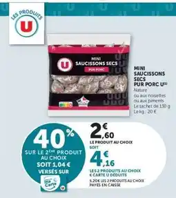Super U MINI SAUCISSONS SECS PUR PORC offre