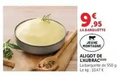 Super U Aligot De L'aubrac offre