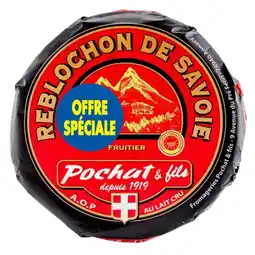 Carrefour Pochat et fils reblochon offre spéciale offre