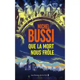 Carrefour Que la mort nous frôle de michel bussi offre