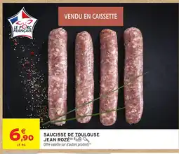 Intermarché Hyper Saucisse de toulouse jean rozé offre