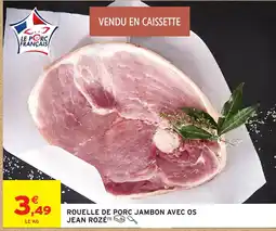 Intermarché Hyper Rouelle de porc jambon avec os jean rozé offre