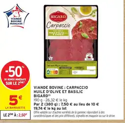 Intermarché Hyper Bigard Viande bovine: carpaccio huile d'olive et basilic offre