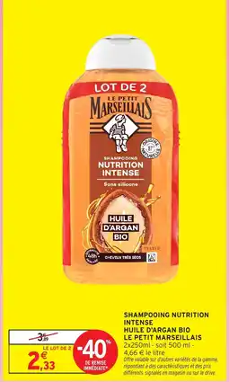 Intermarché Hyper Le Petit Marseillais Shampooing nutrition intense huile d'argan bio offre