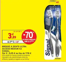 Intermarché Hyper Signal Brosse à dents ultra access medium x2 offre