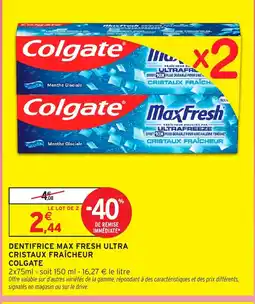 Intermarché Hyper COLGATE Dentifrice max fresh ultra cristaux fraîcheur offre