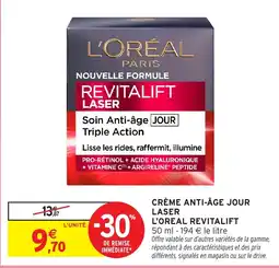 Intermarché Hyper L'Oreal Revitalift Crème anti-âge jour laser offre