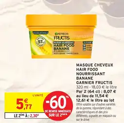 Intermarché Hyper Garnier Fructis Masque nourrissant hair foof nourrissant banane offre