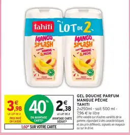Intermarché Hyper Tahiti Gel douche parfum mangue pêche offre