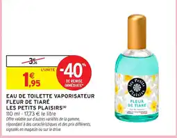 Intermarché Hyper Le Petit Plaisirs Eau de toilette vaporisateur fleur de tiaré offre