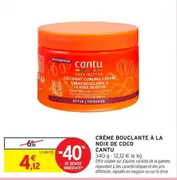 Intermarché Hyper Cantu Crème bouclante à la noix de coco offre