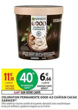 Intermarché Hyper Garnier Coloration permanente good 4.0 châtain cacao offre